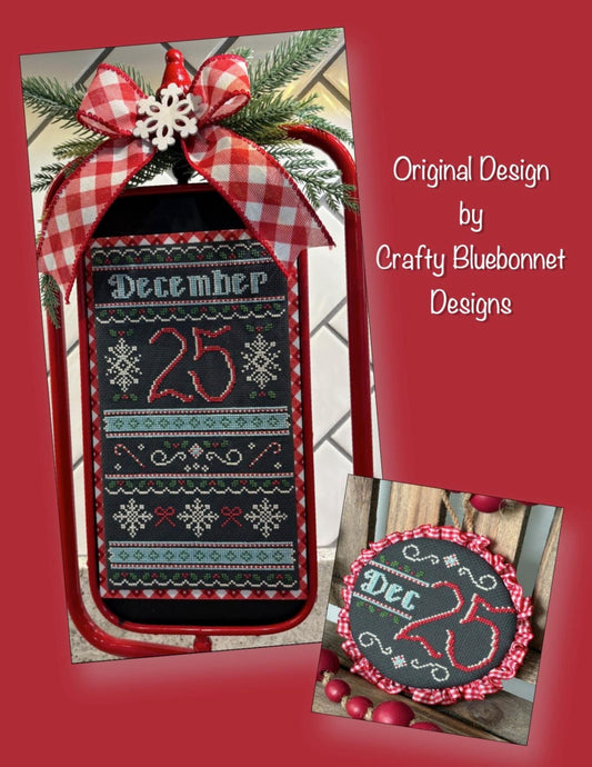 December 25th Crafty Bluebonnet Designs Cross Stitch Pattern with bonus ornament