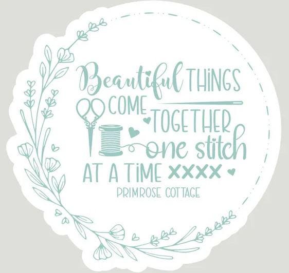 Primrose Cottage - Blue Sticker - Beautiful Things Come Together One Stitch At A Time - Sticker