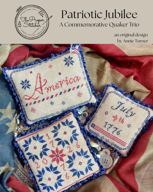 Patriotic Jubilee - A Commemorative Quaker Trio The Proper Stitcher Cross Stitch Pattern